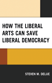 E-book, How the Liberal Arts Can Save Liberal Democracy, Lexington Books