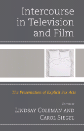 E-book, Intercourse in Television and Film : The Presentation of Explicit Sex Acts, Lexington Books