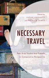 E-book, Necessary Travel : New Area Studies and Canada in Comparative Perspective, Lexington Books