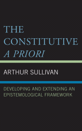 E-book, The Constitutive A Priori : Developing and Extending an Epistemological Framework, Lexington Books