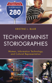E-book, Technofeminist Storiographies : Women, Information Technology, and Cultural Representation, Lexington Books