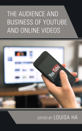 E-book, The Audience and Business of YouTube and Online Videos, Lexington Books