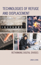 E-book, Technologies of Refuge and Displacement : Rethinking Digital Divides, Lexington Books