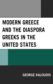 E-book, Modern Greece and the Diaspora Greeks in the United States, Lexington Books