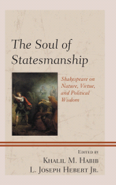 E-book, The Soul of Statesmanship : Shakespeare on Nature, Virtue, and Political Wisdom, Lexington Books