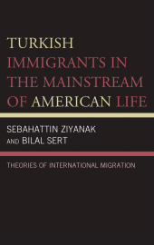 E-book, Turkish Immigrants in the Mainstream of American Life : Theories of International Migration, Lexington Books