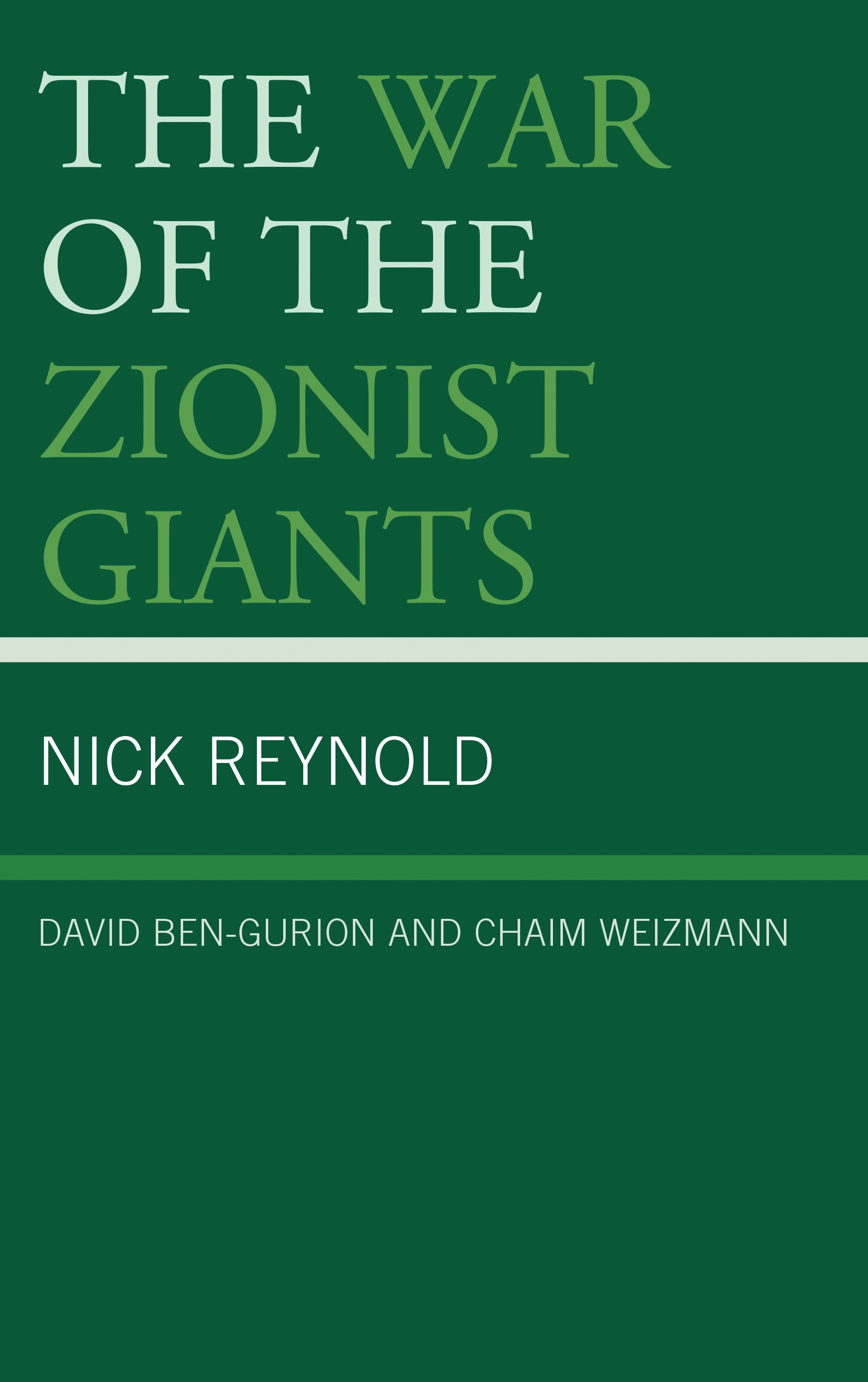E-book, The War of the Zionist Giants : David Ben-Gurion and Chaim Weizmann, Lexington Books