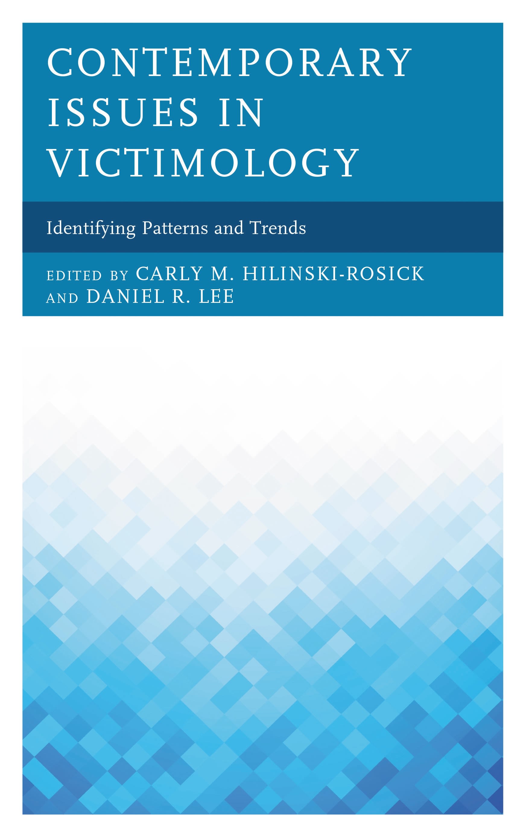 eBook, Contemporary Issues in Victimology : Identifying Patterns and Trends, Lexington Books