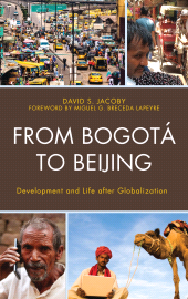 E-book, From Bogotá to Beijing : Development and Life after Globalization, Lexington Books
