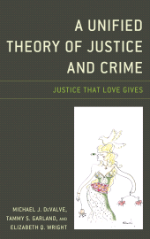 E-book, A Unified Theory of Justice and Crime : Justice That Love Gives, Lexington Books