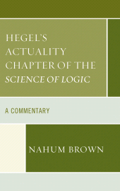 eBook, Hegel's Actuality Chapter of the Science of Logic : A Commentary, Lexington Books
