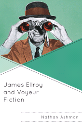 E-book, James Ellroy and Voyeur Fiction, Lexington Books