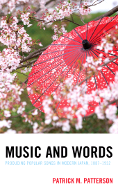 E-book, Music and Words : Producing Popular Songs in Modern Japan, 1887-1952, Lexington Books