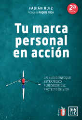 E-book, Tu marca personal en acción : Un nuevo enfoque estratégico alrededor del proyecto de vida, LID Editorial