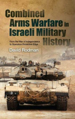 E-book, Combined Arms Warfare in Israeli Military History : From the War of Independence to Operation Protective Edge, Liverpool University Press