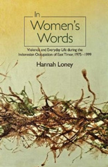 E-book, In Women's Words : Violence and Everyday Life During the Indonesian Occupation of East Timor, 1975-1999, Liverpool University Press