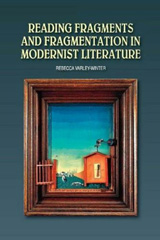 E-book, Reading Fragments and Fragmentation in Modernist Literature, Liverpool University Press