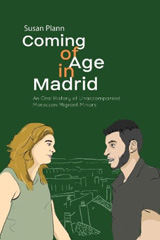 E-book, Coming of Age in Madrid : An Oral History of Unaccompanied Moroccan Migrant Minors, Liverpool University Press