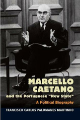 E-book, Marcello Caetano and the Portuguese New State : A Political Biography, Liverpool University Press