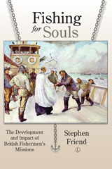 E-book, Fishing for Souls : The Development and Impact of British Fishermen's Missions, Friend, Stephen, The Lutterworth Press