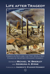 eBook, Life after Tragedy : Essays on Faith and the First World War Evoked by Geoffrey Studdert Kennedy, The Lutterworth Press