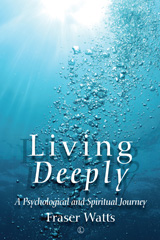 eBook, Living Deeply : A Psychological and Spiritual Journey, The Lutterworth Press