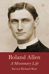 eBook, Roland Allen : A Missionary Life, The Lutterworth Press