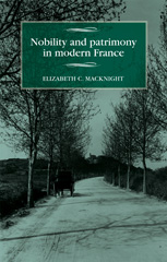 E-book, Nobility and patrimony in modern France, Chalmers MacKnight, Elizabeth, Manchester University Press