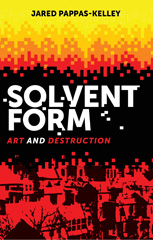E-book, Solvent form : Art and destruction, Manchester University Press