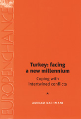 E-book, Turkey: facing a new millennium : Coping with intertwined conflicts, Nachmani, Amikam, Manchester University Press