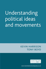 eBook, Understanding political ideas and movements, Harrison, Kevin, Manchester University Press