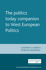 E-book, Politics today companion to West European Politics, Manchester University Press