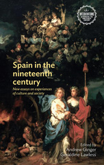 E-book, Spain in the nineteenth century : New essays on experiences of culture and society, Manchester University Press