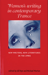 eBook, Women"s writing in contemporary France : New writers, new literatures in the 1990s, Manchester University Press