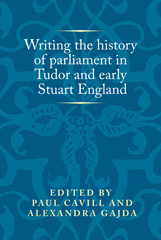 E-book, Writing the history of parliament in Tudor and early Stuart England, Manchester University Press