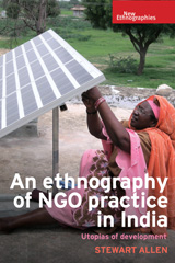 eBook, Ethnography of NGO practice in India : Utopias of development, Allen, Stewart, Manchester University Press