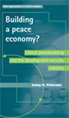 E-book, Building a peace economy? : Liberal peacebuilding and the development-security industry, Manchester University Press