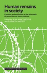 E-book, Human remains in society : Curation and exhibition in the aftermath of genocide and mass-violence, Manchester University Press