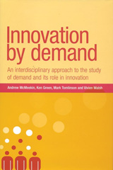 E-book, Innovation by demand : An interdisciplinary approach to the study of demand and its role in innovation, Manchester University Press