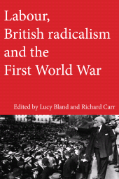 E-book, Labour, British radicalism and the First World War, Manchester University Press