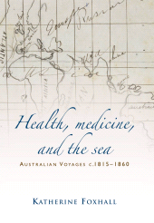 eBook, Health, medicine, and the sea : Australian voyages, c.1815-60, Manchester University Press