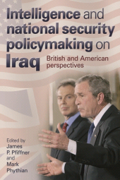 E-book, Intelligence and national security policymaking on Iraq : British and American perspectives, Manchester University Press