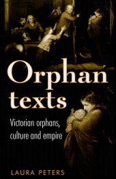 E-book, Orphan texts : Victorians, orphans, culture and empire, Manchester University Press