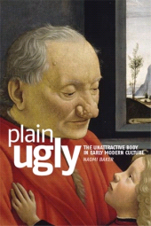 E-book, Plain ugly : The unattractive body in Early Modern culture, Manchester University Press