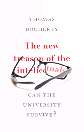 E-book, The new treason of the intellectuals : Can the University survive?, Manchester University Press