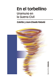 eBook, En el torbellino : Unamuno en la Guerra Civil, Rabaté, Colette, Marcial Pons, Ediciones de Historia