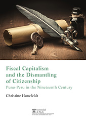 E-book, Fiscal capitalism and the dismantling of citizenship : Puno-Peru in the nineteenth Century, Hunefeldt, Christine, Marcial Pons Ediciones Jurídicas y Sociales