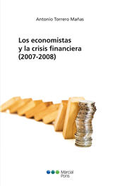eBook, Los economistas y la crisis financiera : 2007-2008, Torrero Mañas, Antonio, Marcial Pons Ediciones Jurídicas y Sociales