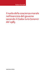 E-book, Il ruolo della coscienza morale nell'esercizio del governo secondo il Codex Iuris Canonici del 1983, Fornalè, Fabio, Marcianum Press