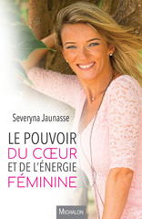 eBook, Le pouvoir du coeur et de l'énergie féminine, Jaunasse, Severyna, Michalon